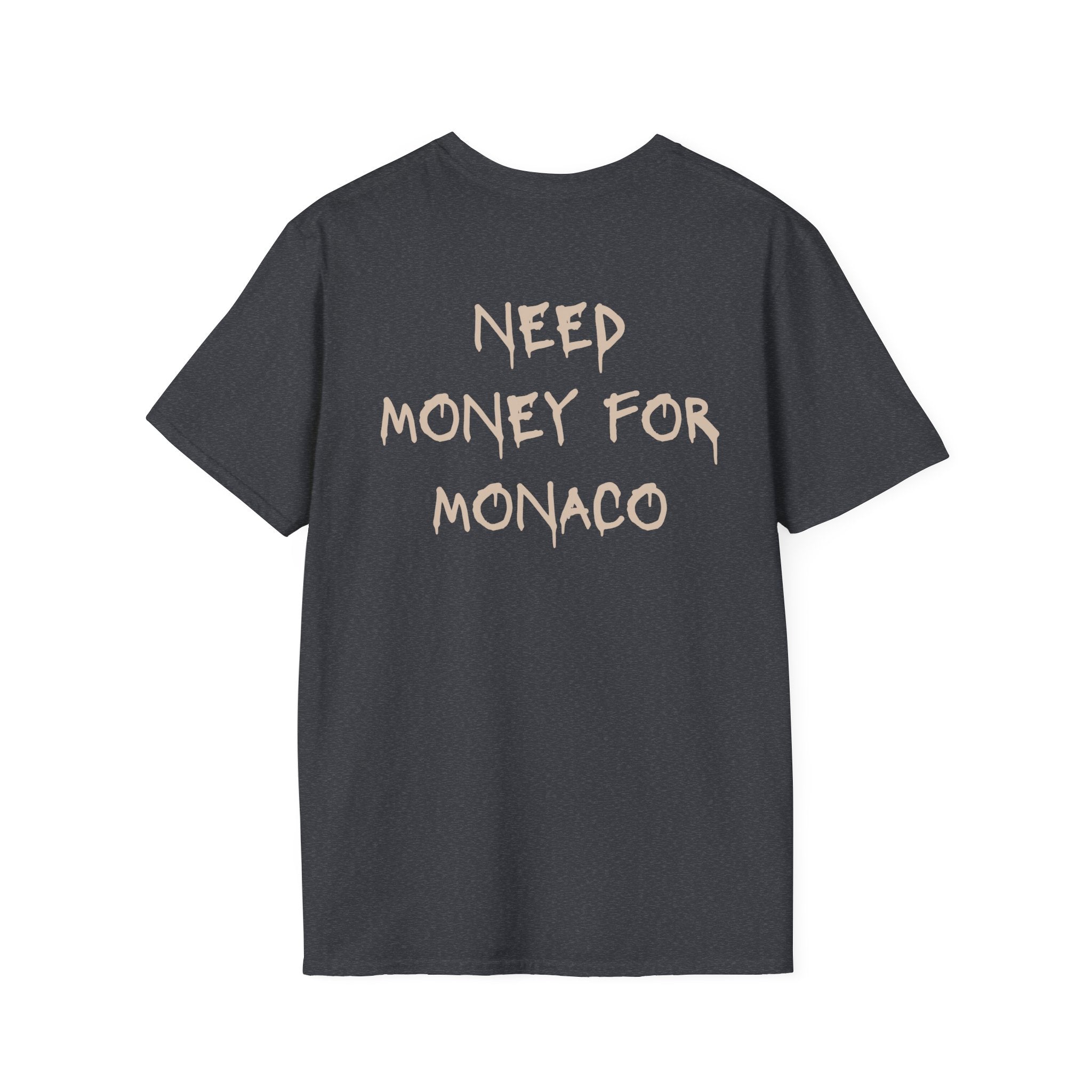 Need Money for Monaco Tee - Heat Mess