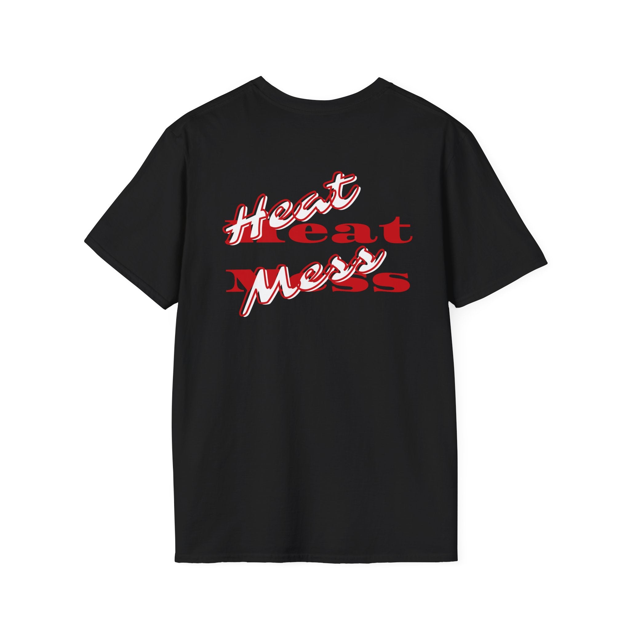 Heat Mess T-Shirt - Heat Mess