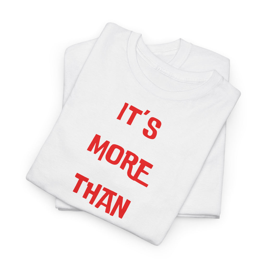 "It’s More Than Music" T-Shirt
