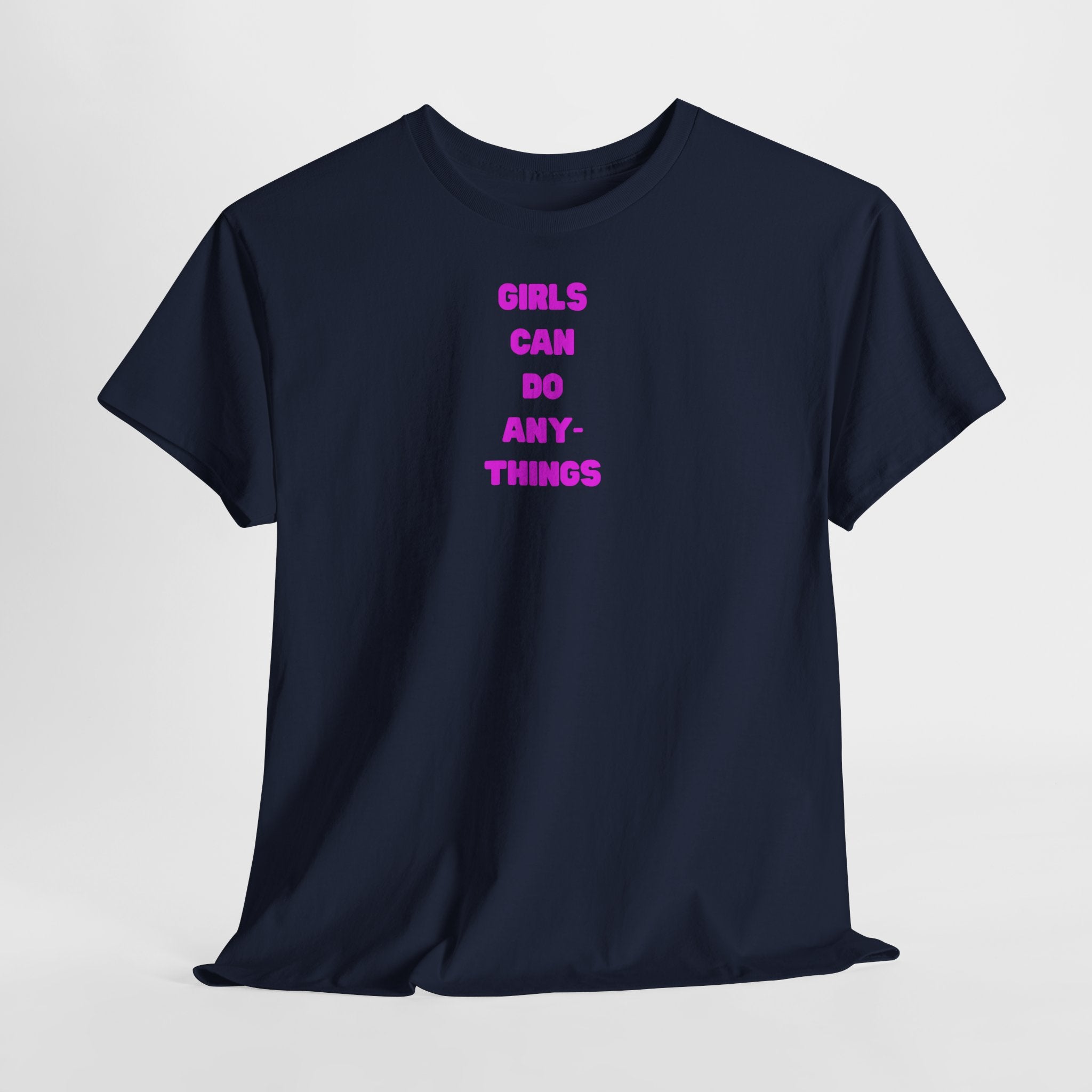 Girls Can Do Anything T-Shirt