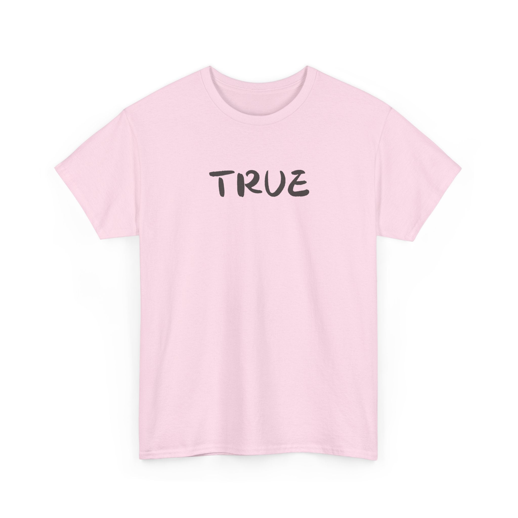 True T-Shirt