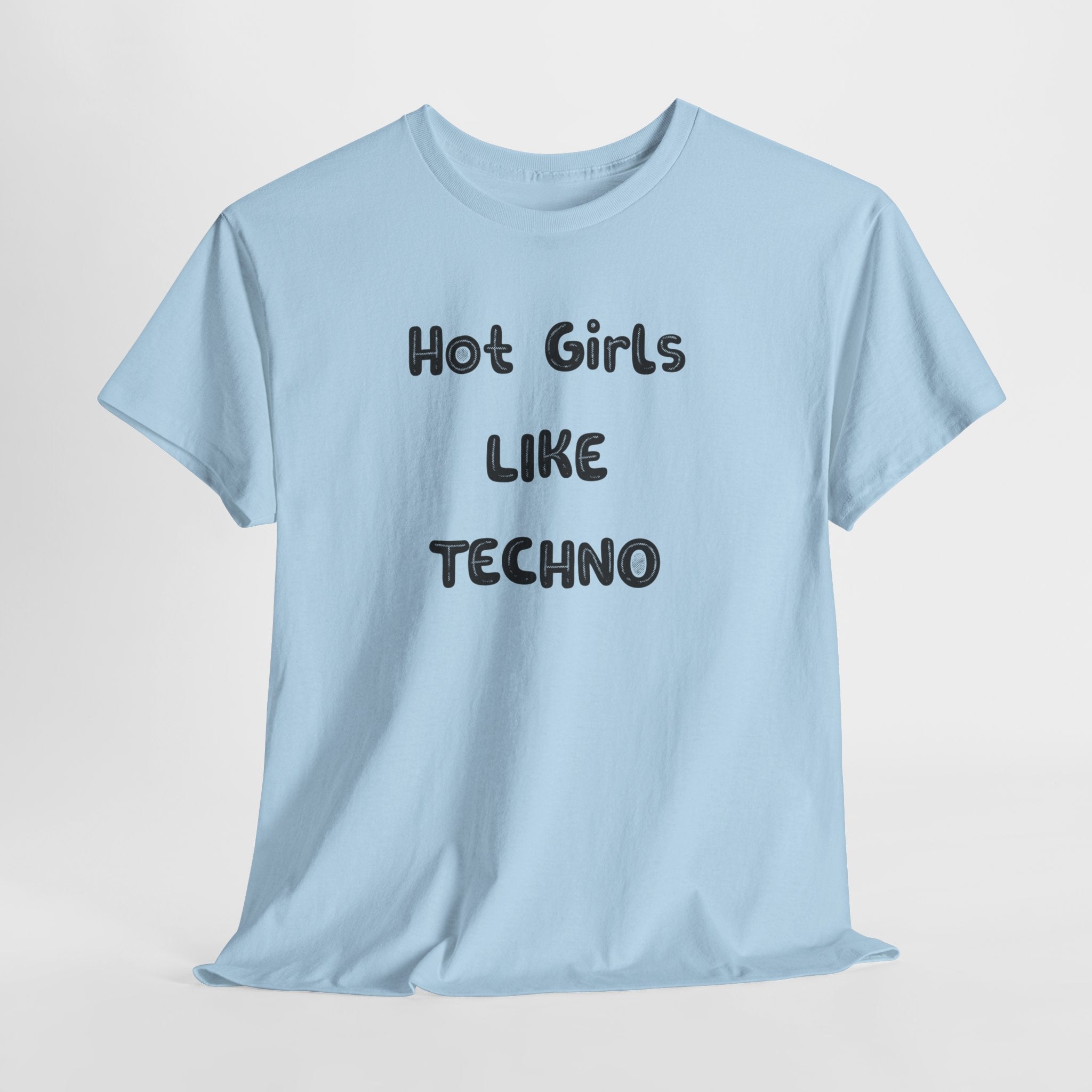 "Hot Girls Like Techno" T-Shirt