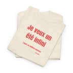 "Je veux un été infini" T-Shirt