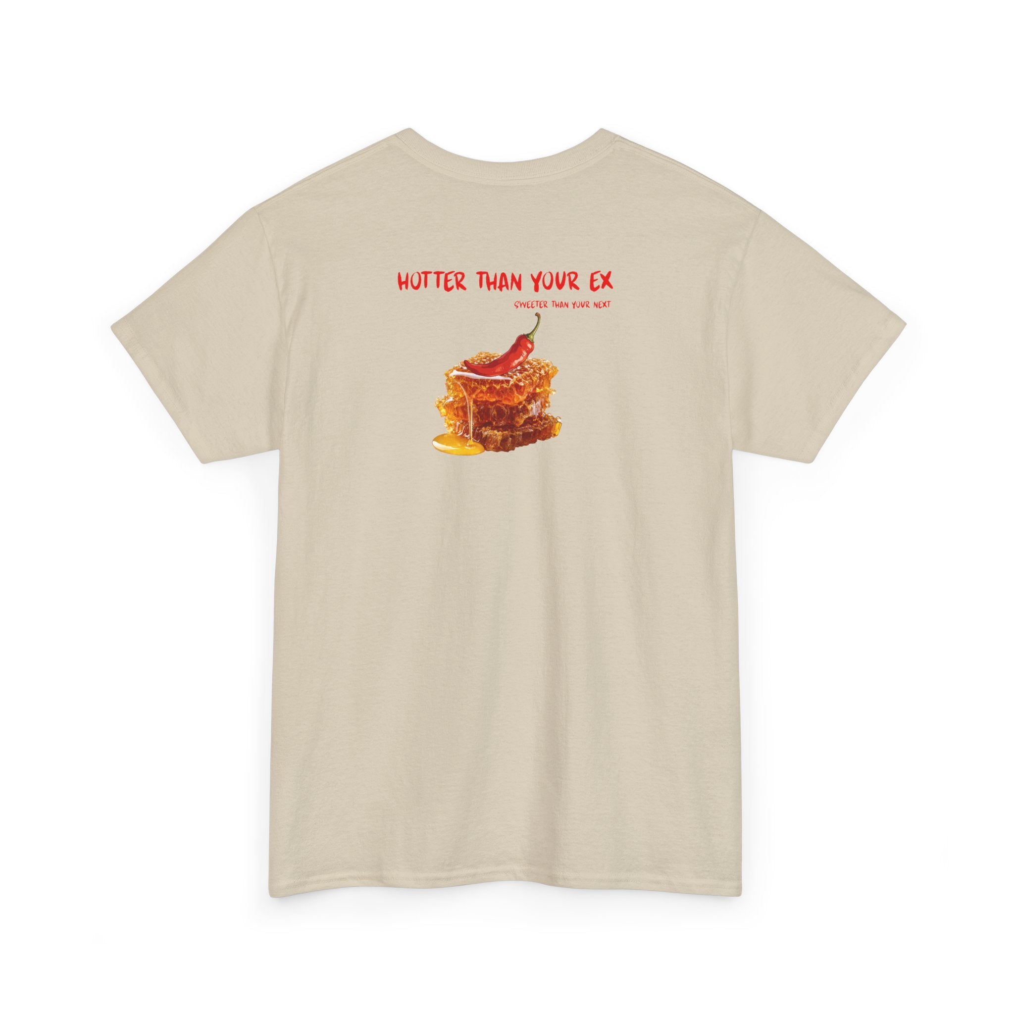'Hotter Than Your Ex' T-Shirt