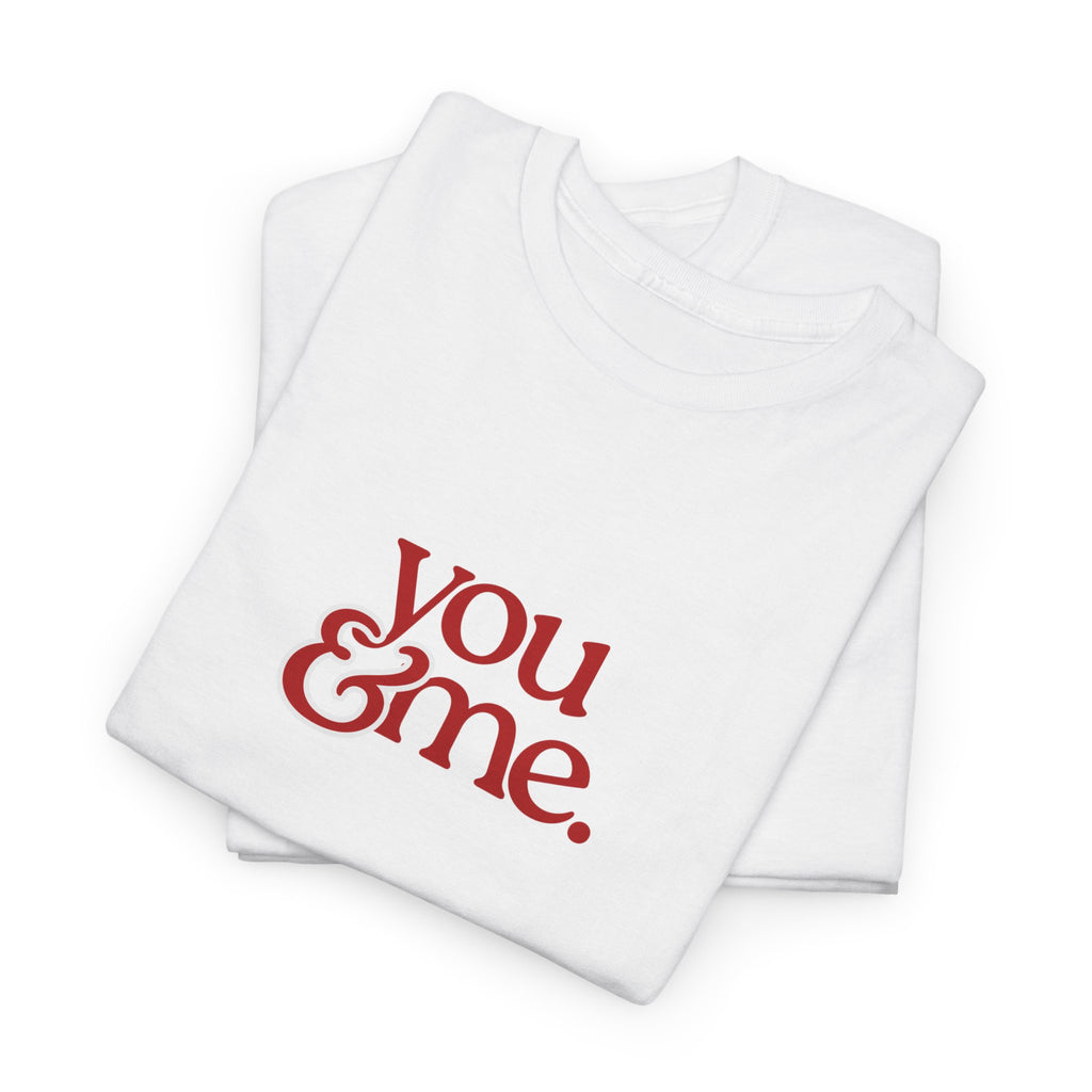 You & Me T-shirt - Heat Mess