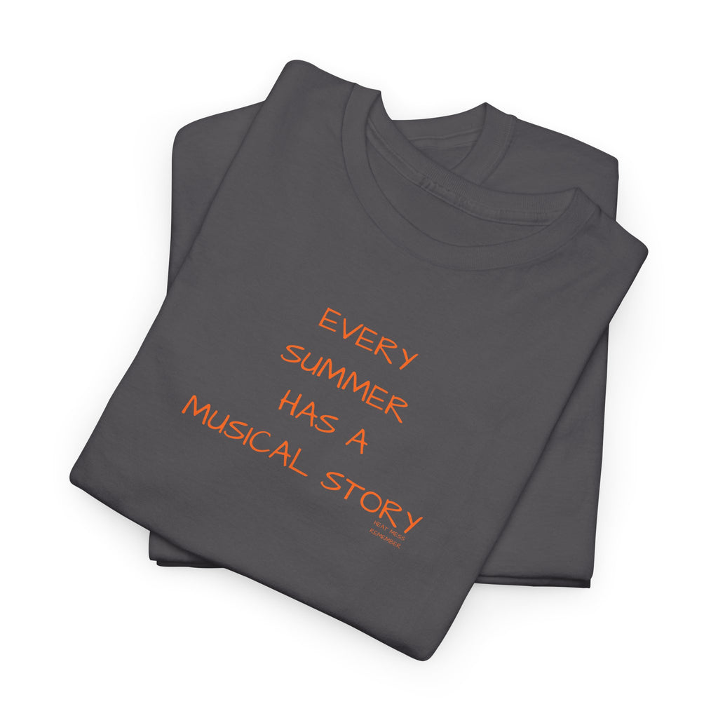 Every Summer Has a Musical Story T-Shirt
