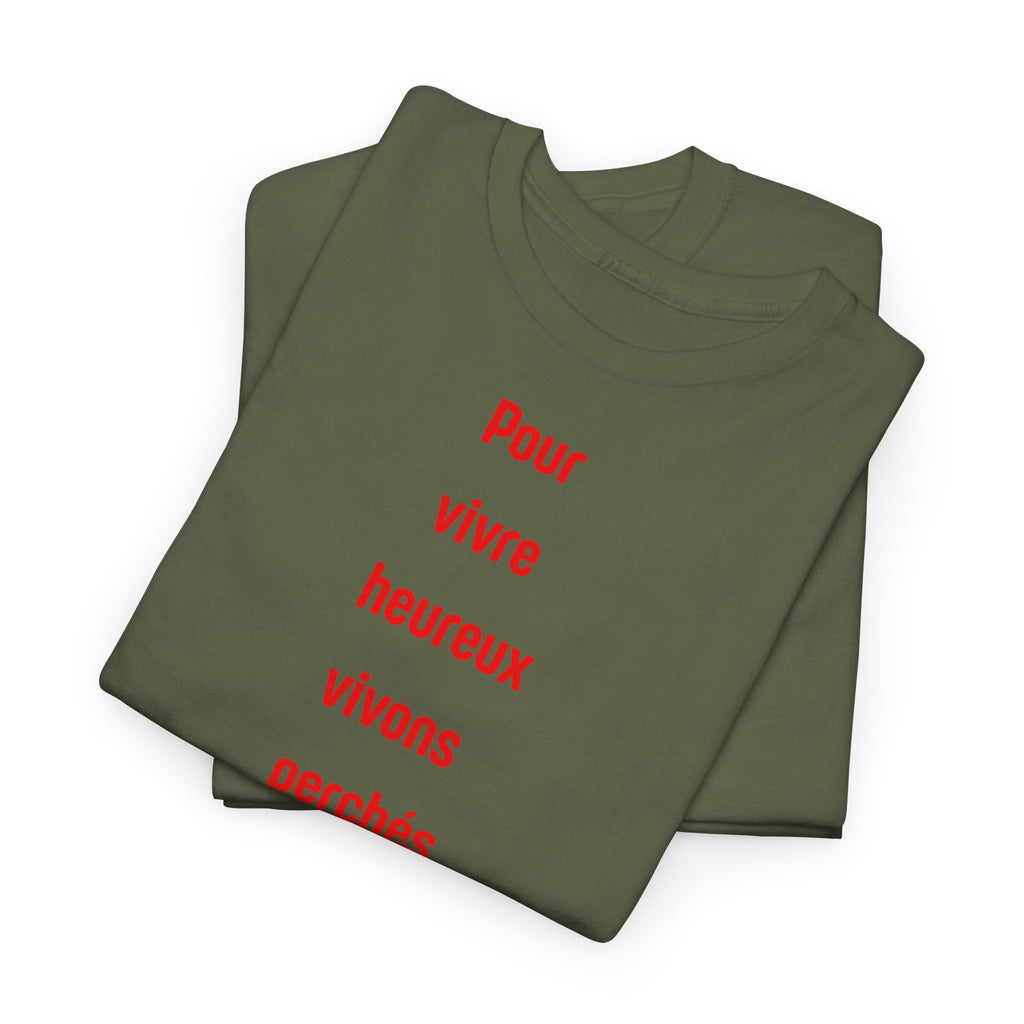 "Pour vivre heureux vivons perchés" T-Shirt