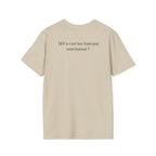 “SEX is cool but ...tried festival?” T-Shirt