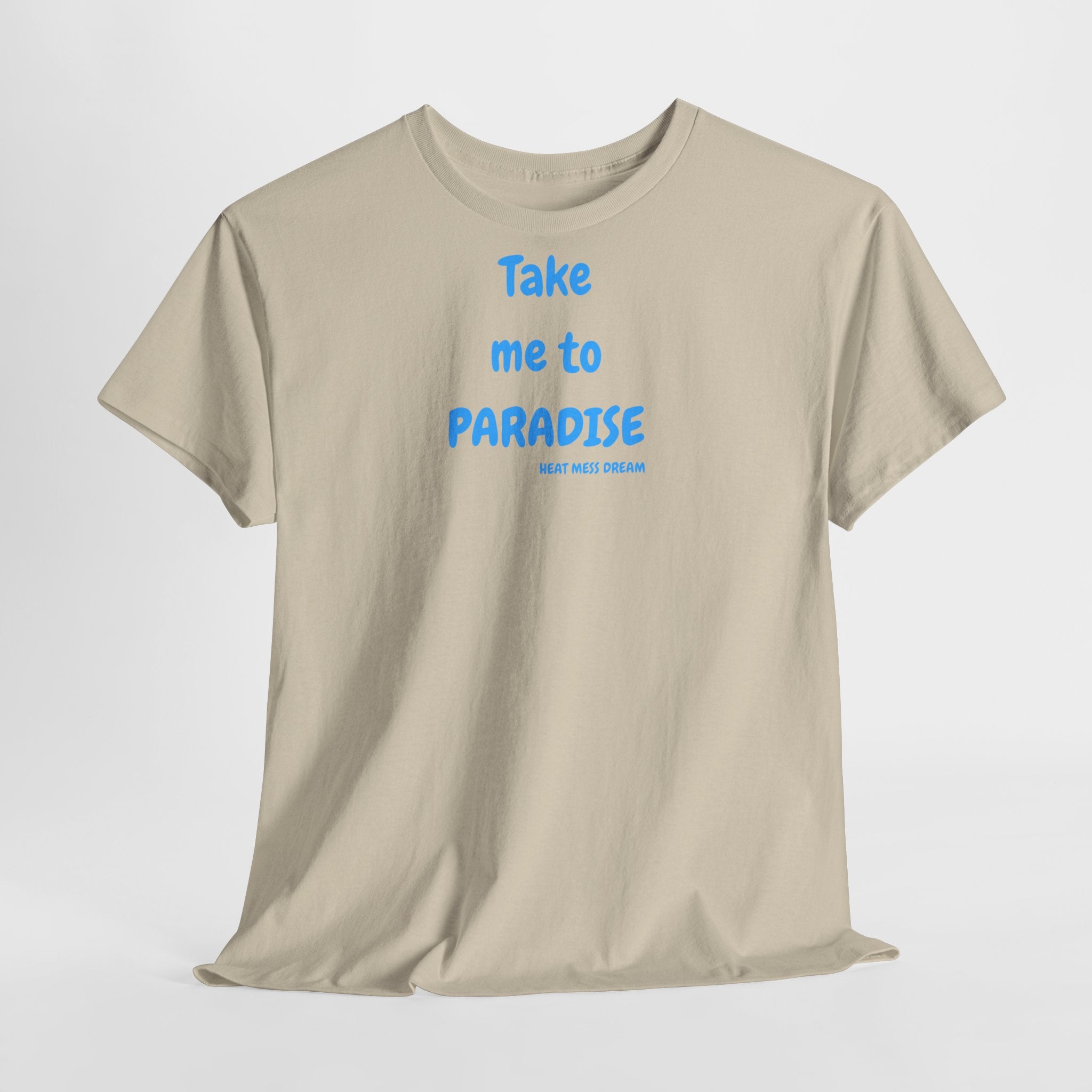 Take Me to Paradise T-Shirt