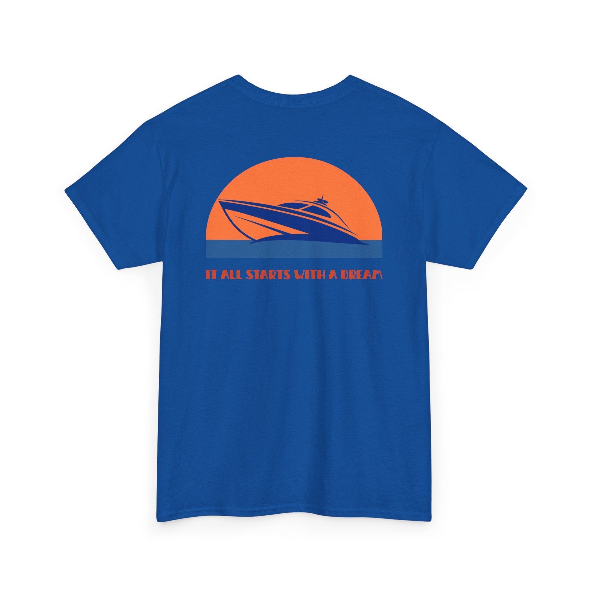 Boat Sunset "It All Starts With A Dream" T-Shirt - Heat Mess