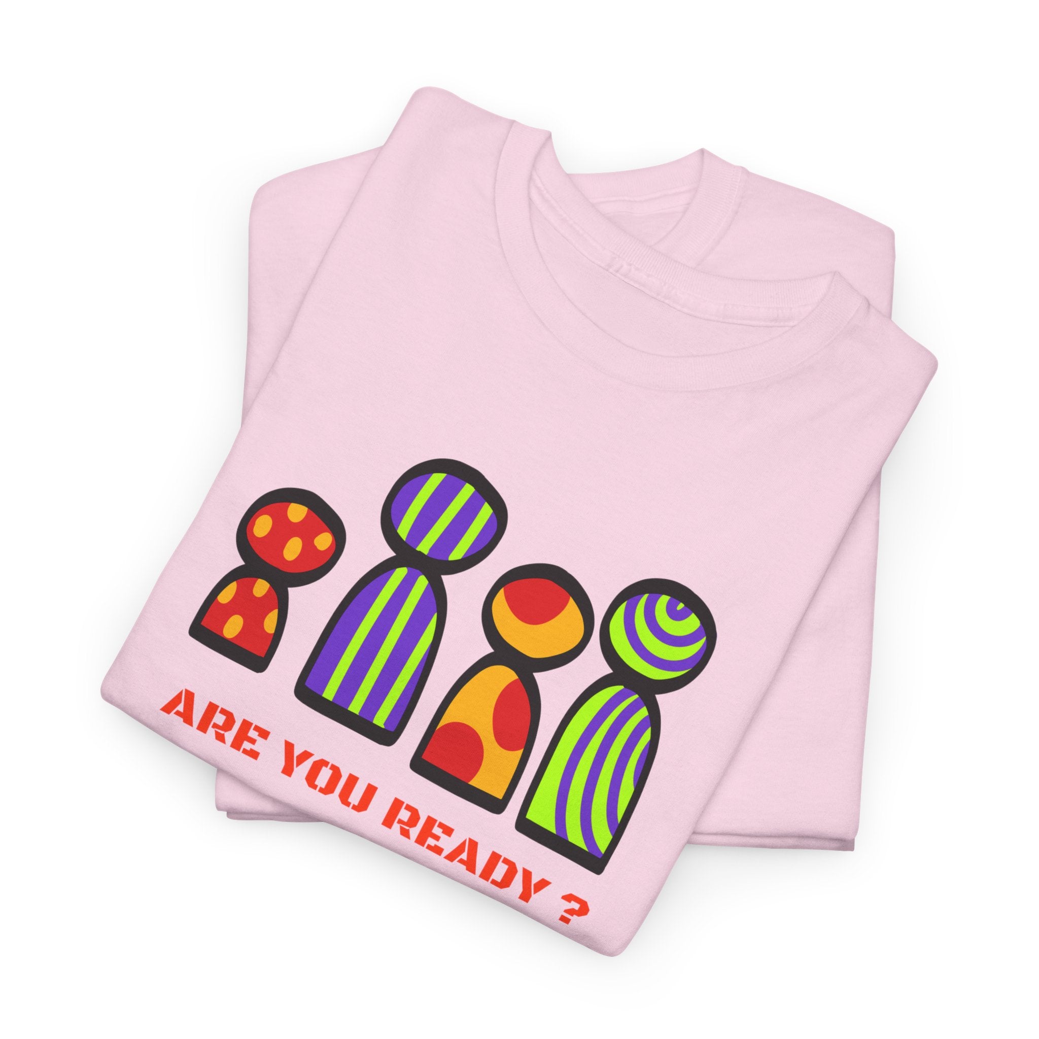 Are You Ready T-Shirt