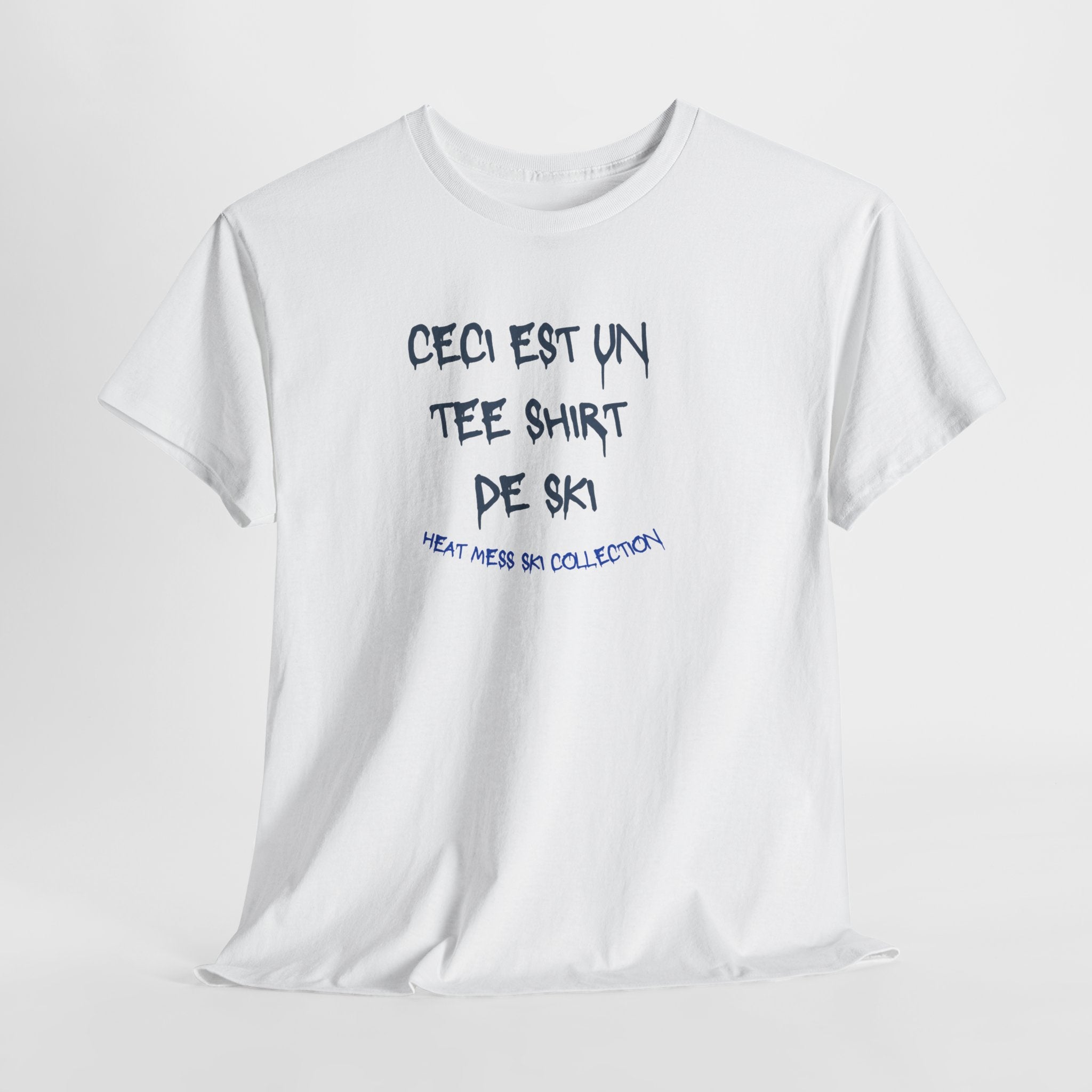 “Ceci est un Tee Shirt de Ski” T-Shirt - Heat Mess