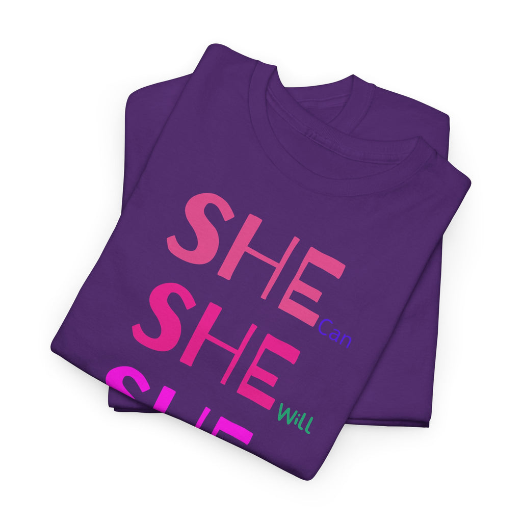 She Can, She Will T-Shirt - Heat Mess
