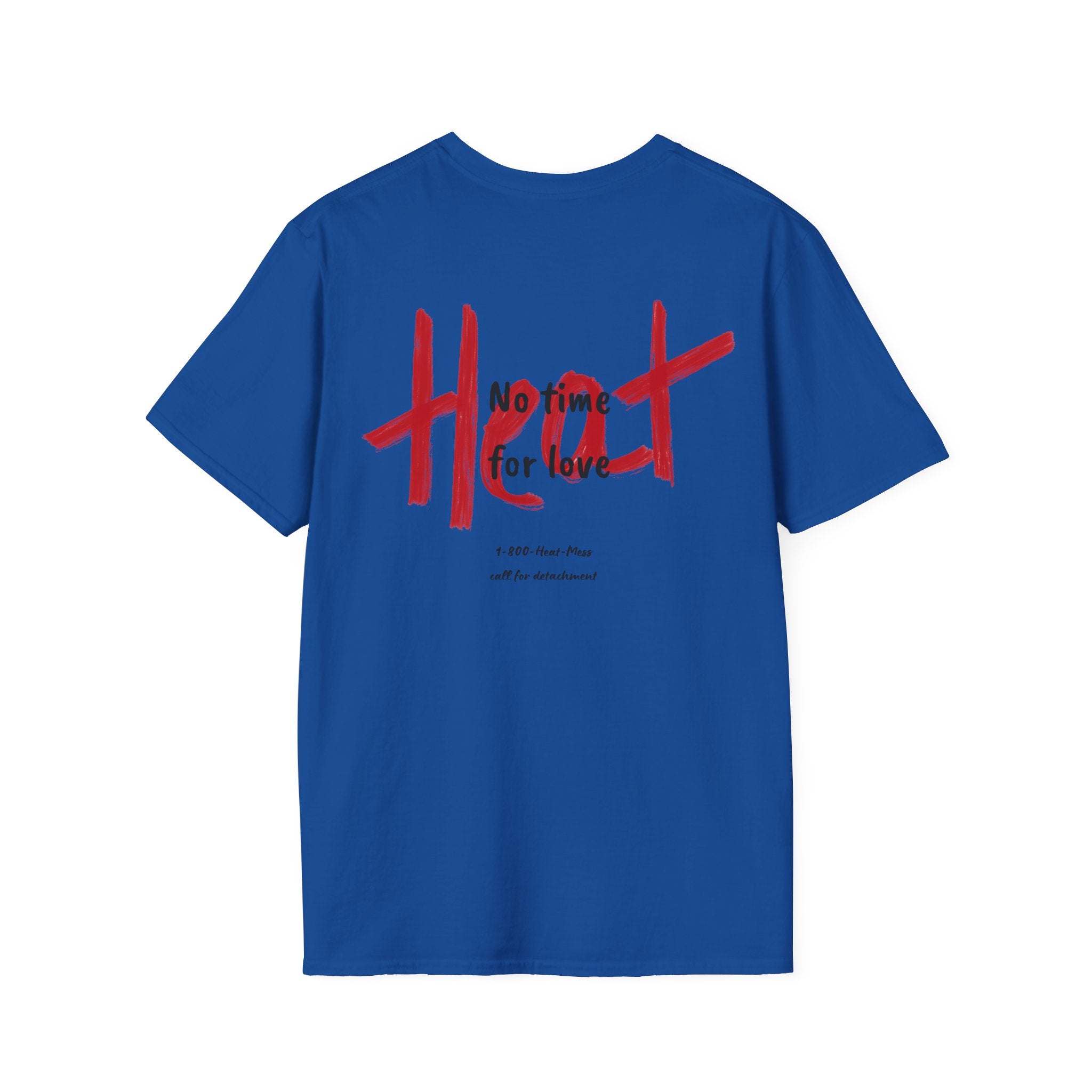 No Time for Love Heat Mess T-Shirt - Heat Mess