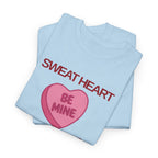 Be Mine T-Shirt - Heat Mess