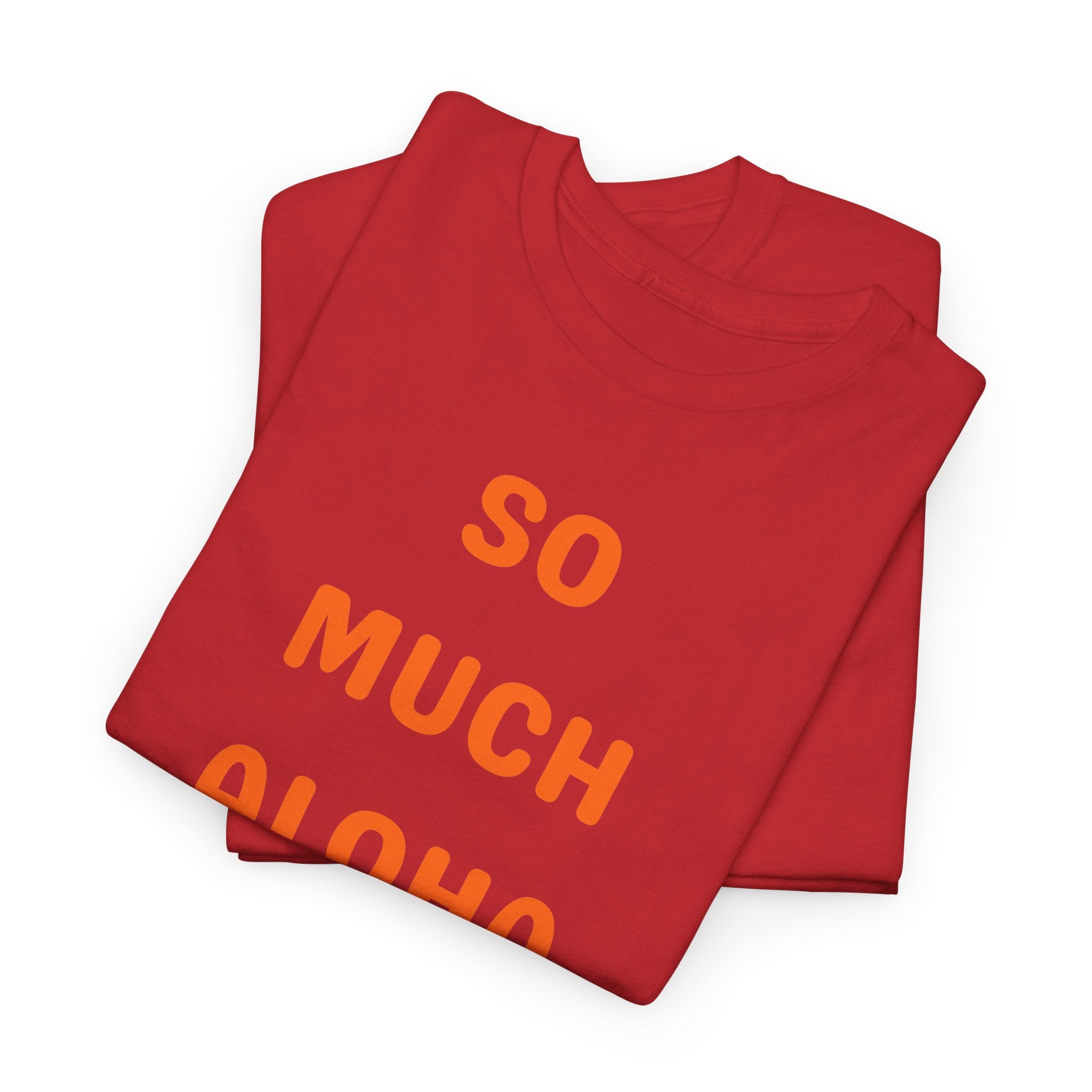 So Much Aloha T‑Shirt