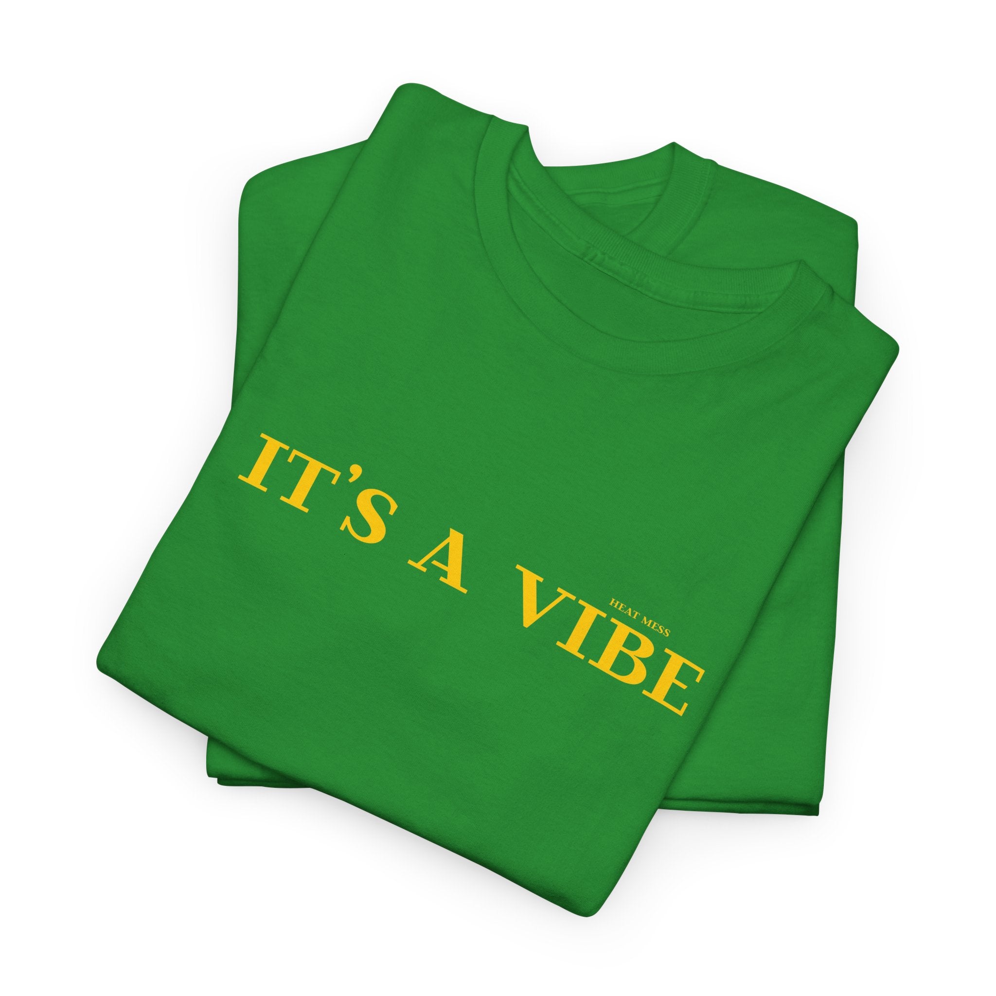 "It’s A Vibe" T-Shirt