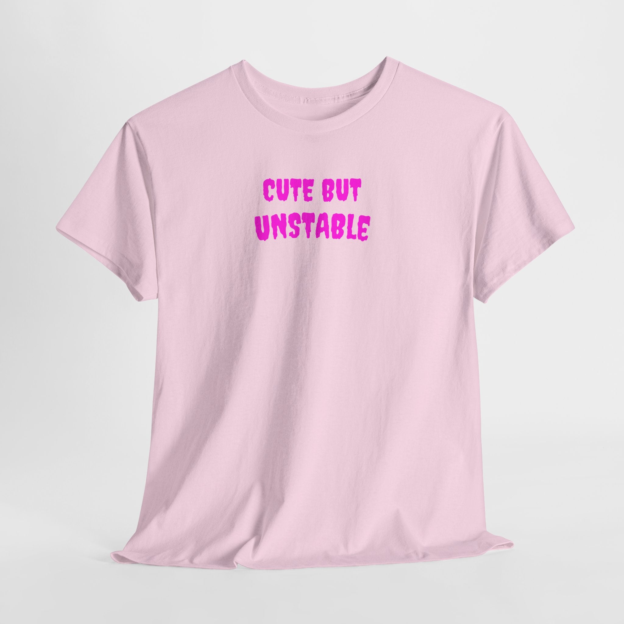 Cute But Unstable T-Shirt