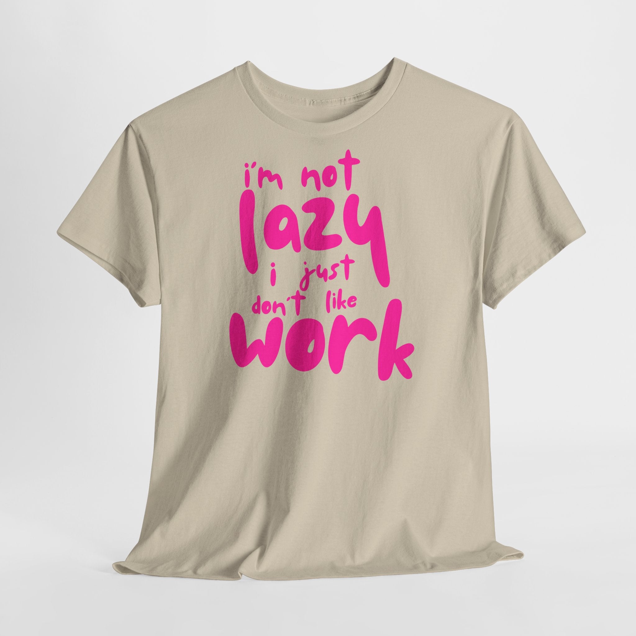 "I'm Not Lazy" T-Shirt - Heat Mess