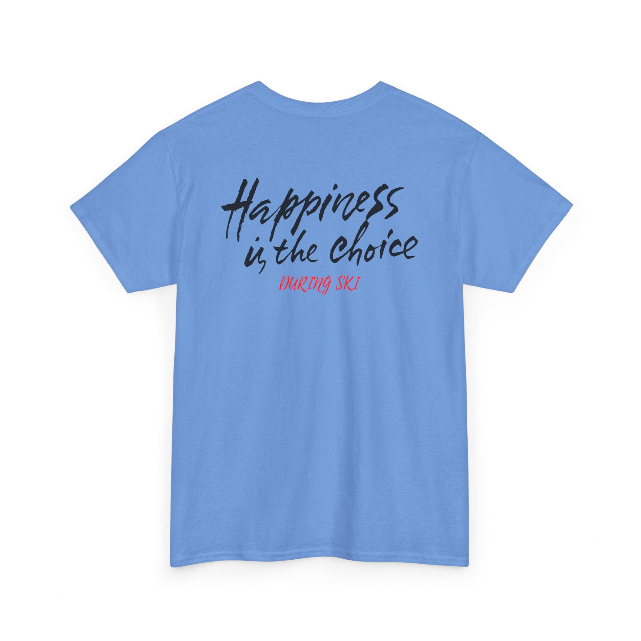 Happiness Is the Choice Ski T-Shirt - Heat Mess