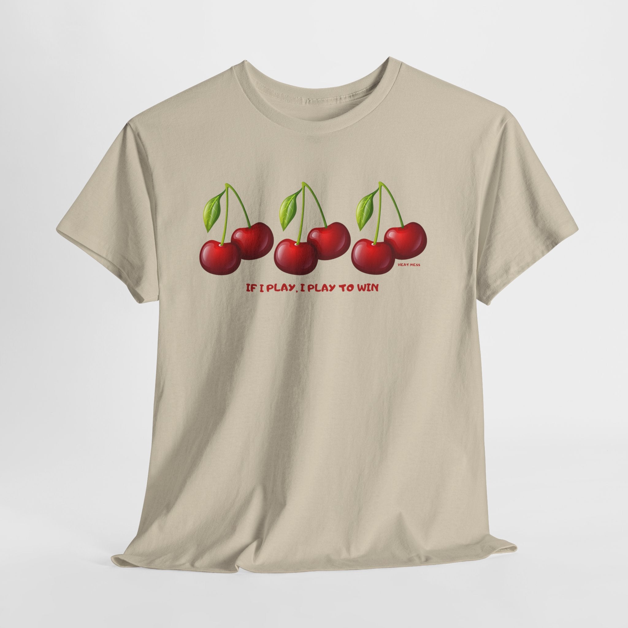 Cherry "If I Play I Play To Win" T-Shirt - Heat Mess