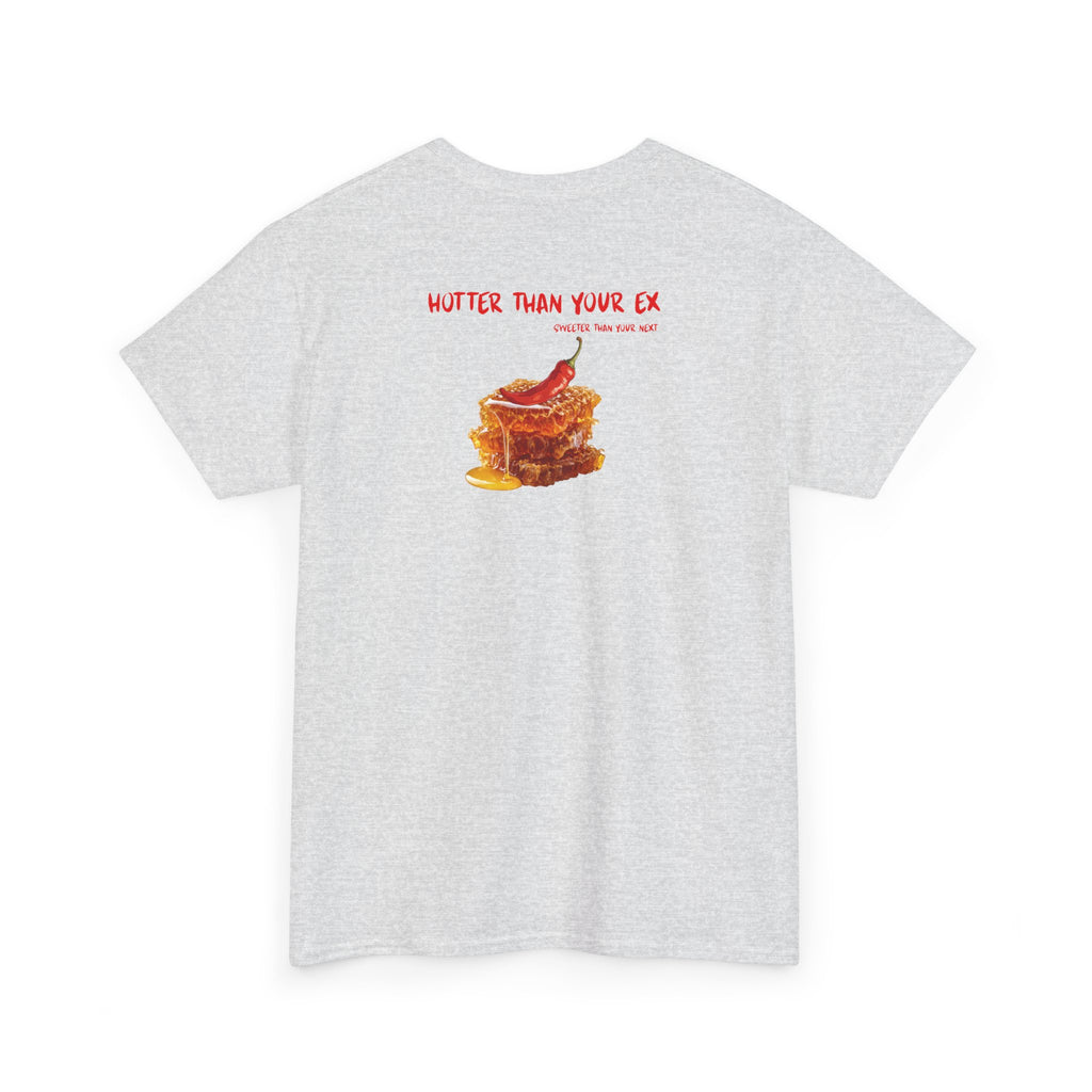 'Hotter Than Your Ex' T-Shirt