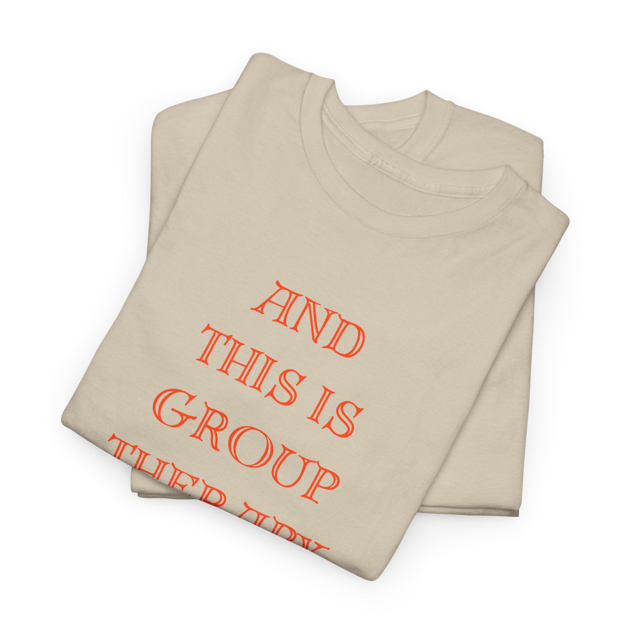 And This Is Group Therapy T-Shirt