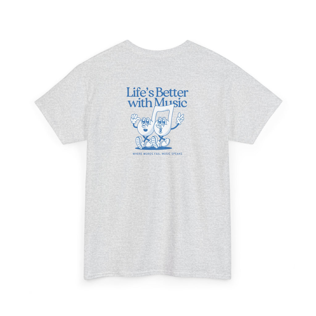 "Life's Better with Music" T-Shirt - Heat Mess