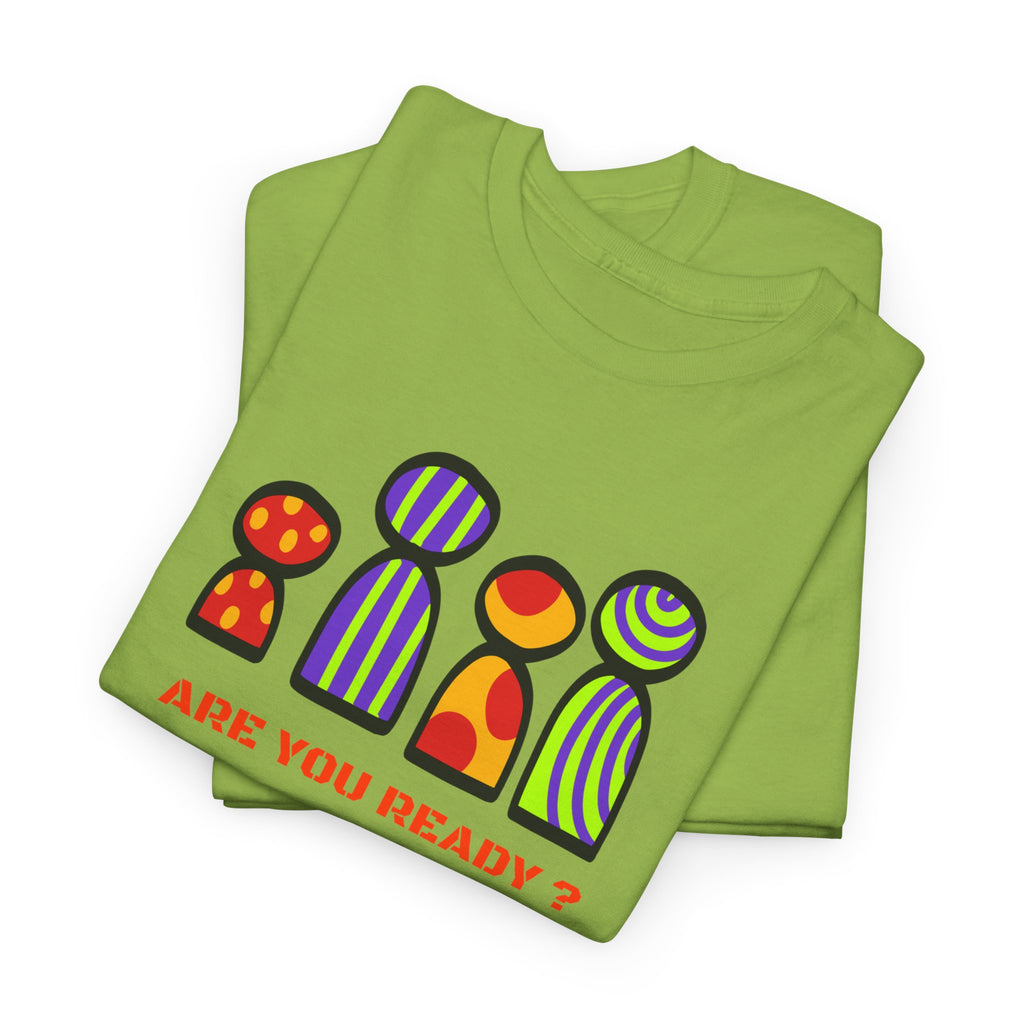 Are You Ready T-Shirt