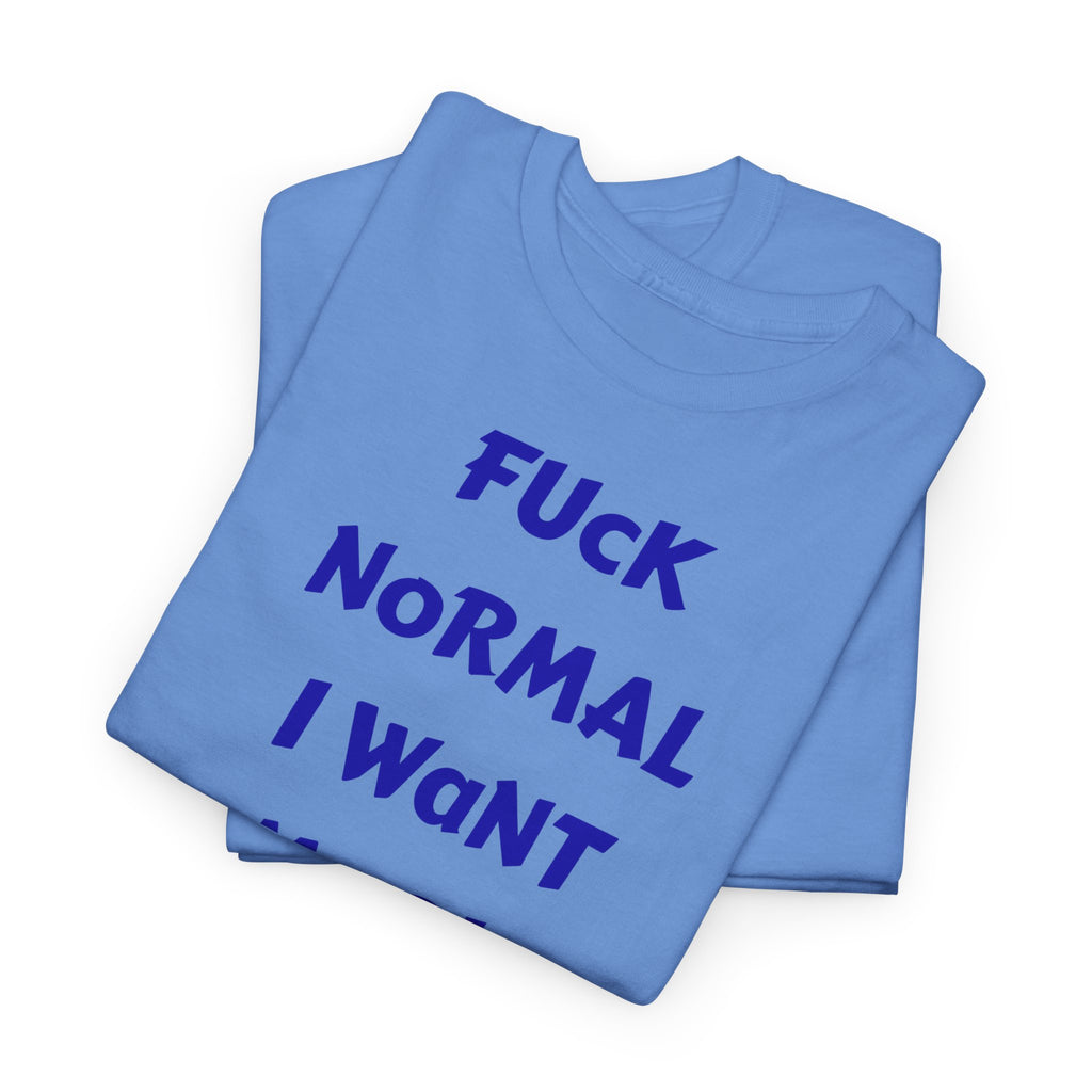 "FUCK NORMAL I WANT MAGIC" T-Shirt