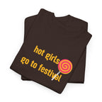 "hot girls go to festival" T‑Shirt