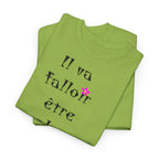 "Il va falloir être plus méchant" T-Shirt