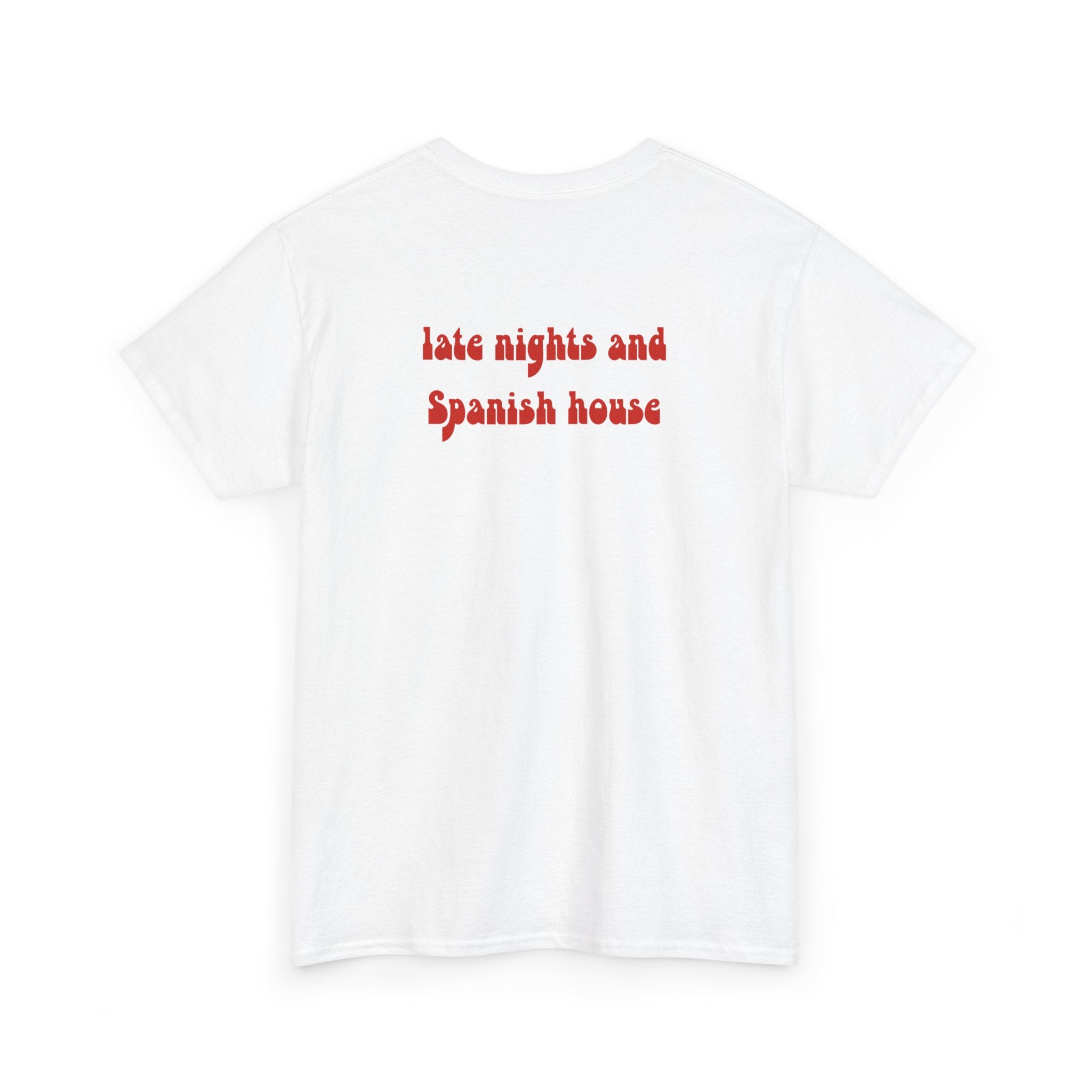 Late Nights Spanish House Tee - Heat Mess