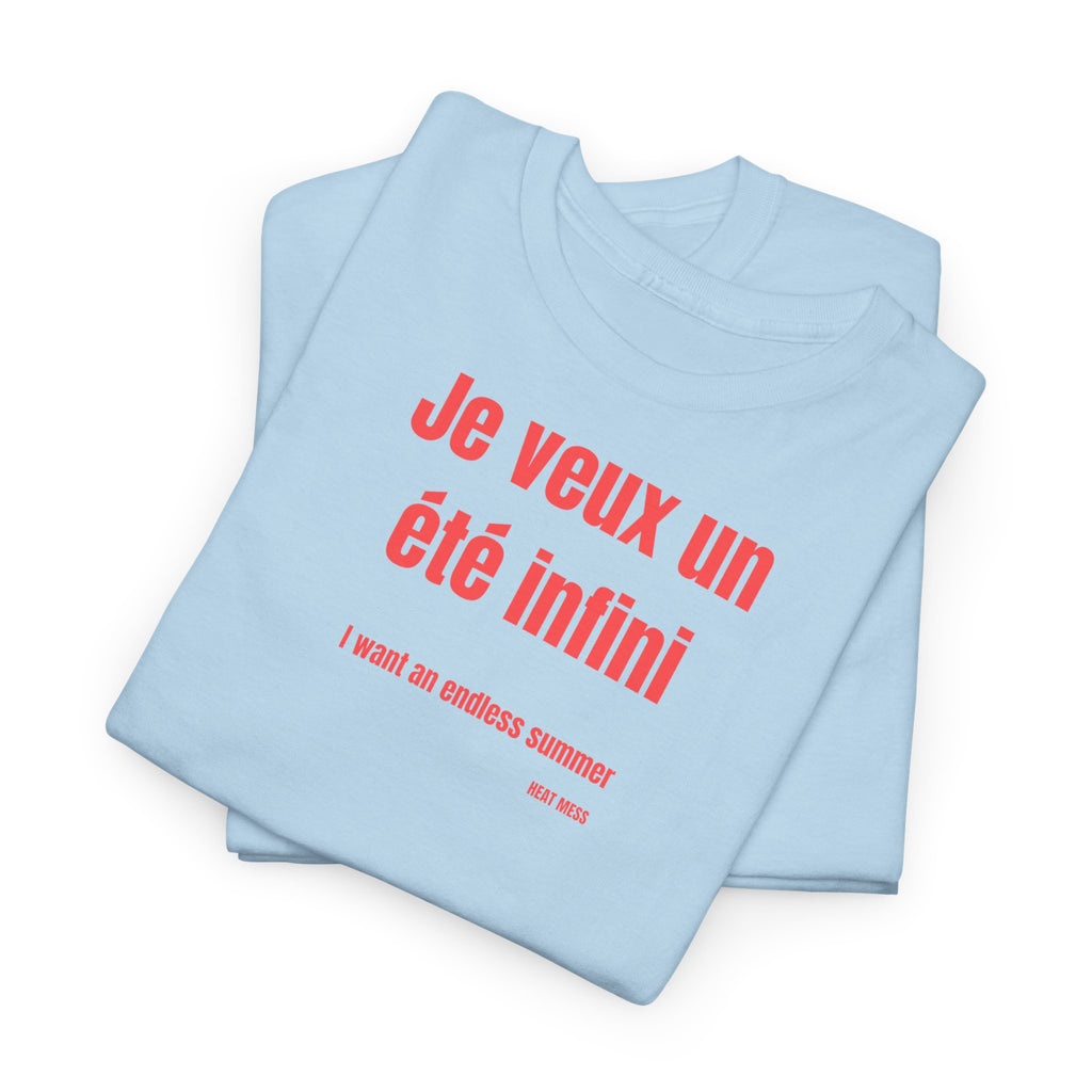 "Je veux un été infini" T-Shirt