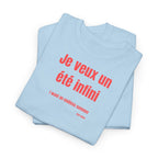 "Je veux un été infini" T-Shirt