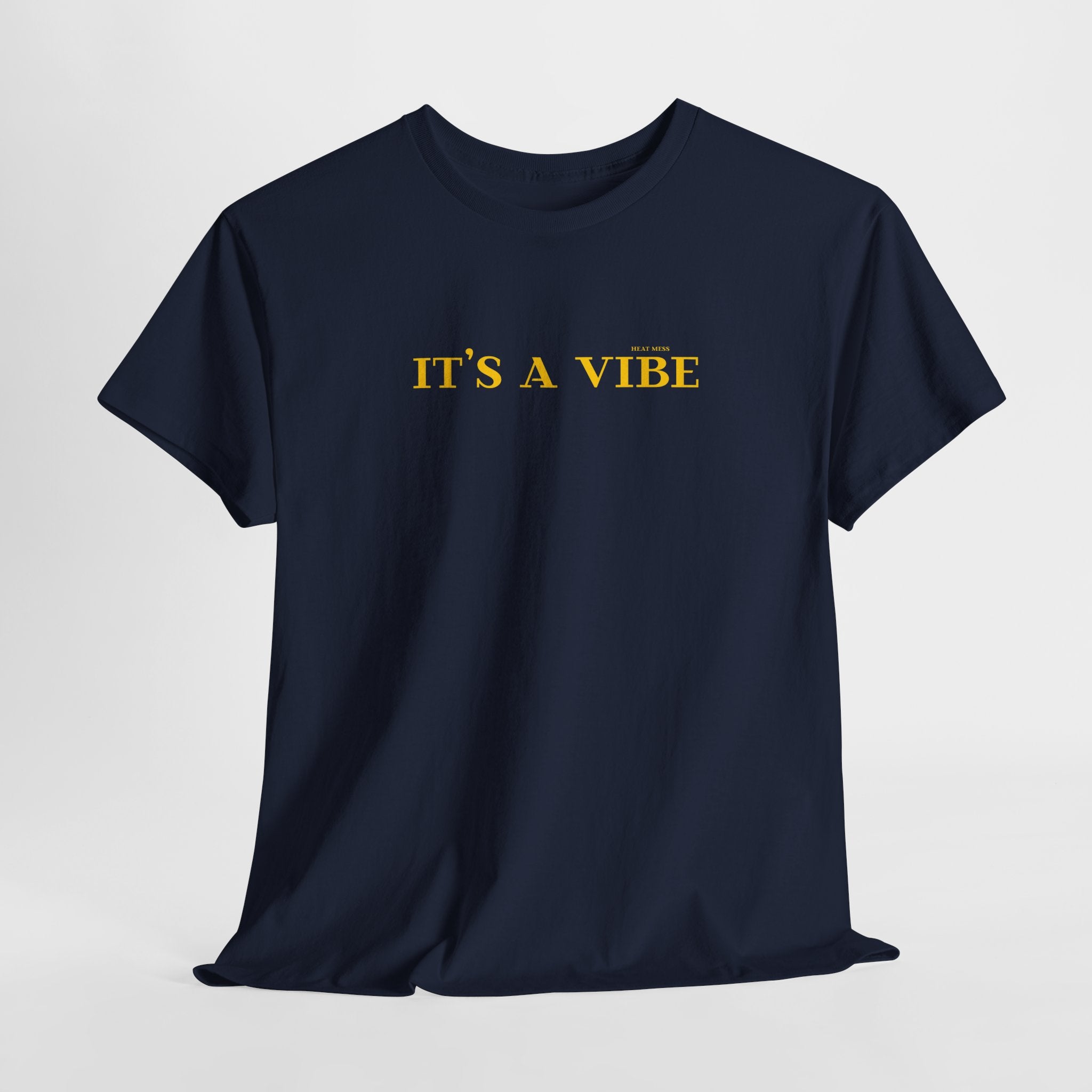 "It’s A Vibe" T-Shirt