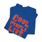 Cool People Live Here T-Shirt - Heat Mess