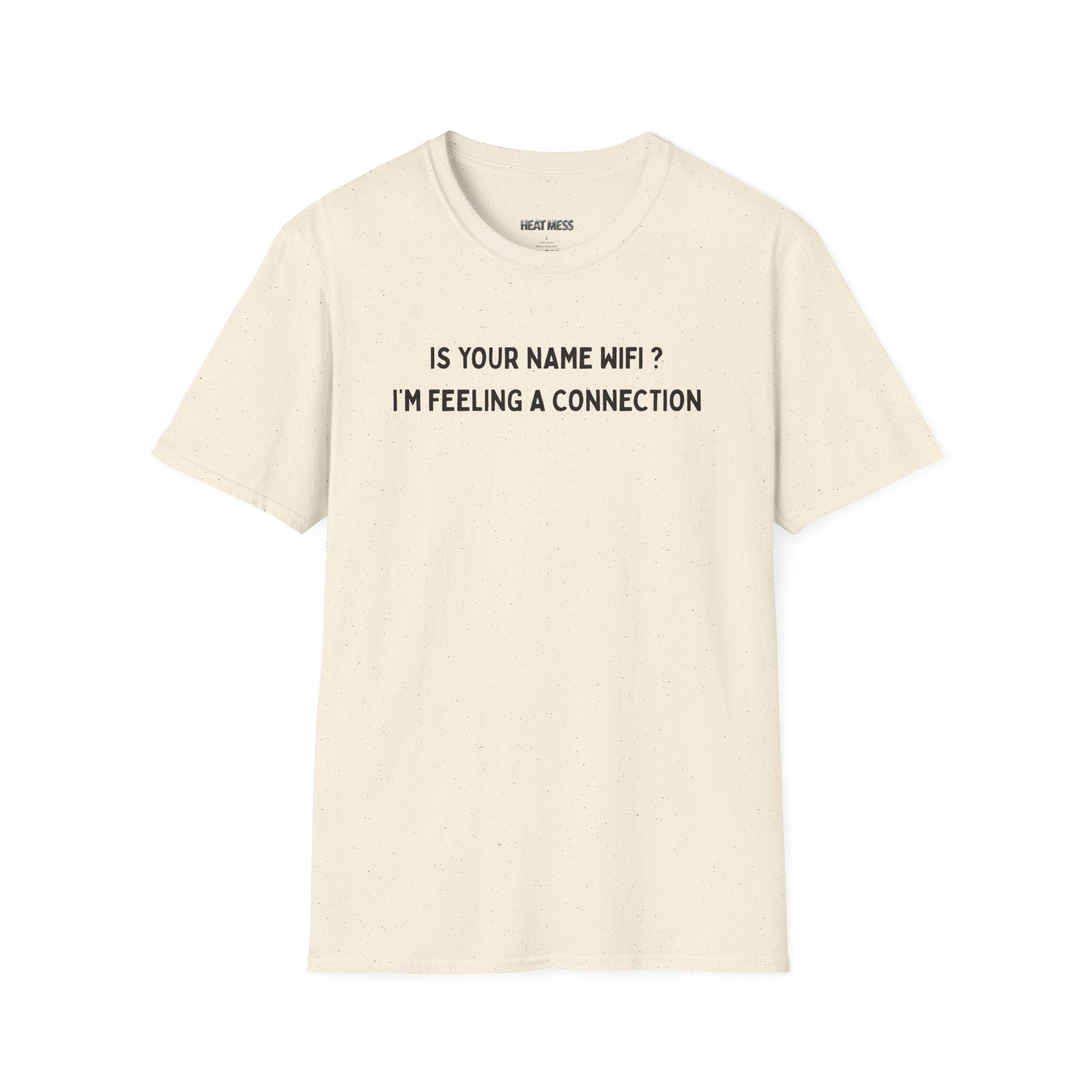 Is your name Wifi T-shirt - Heat Mess