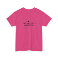 "We Are All Wonderful" Positive Message T-Shirt - Heat Mess