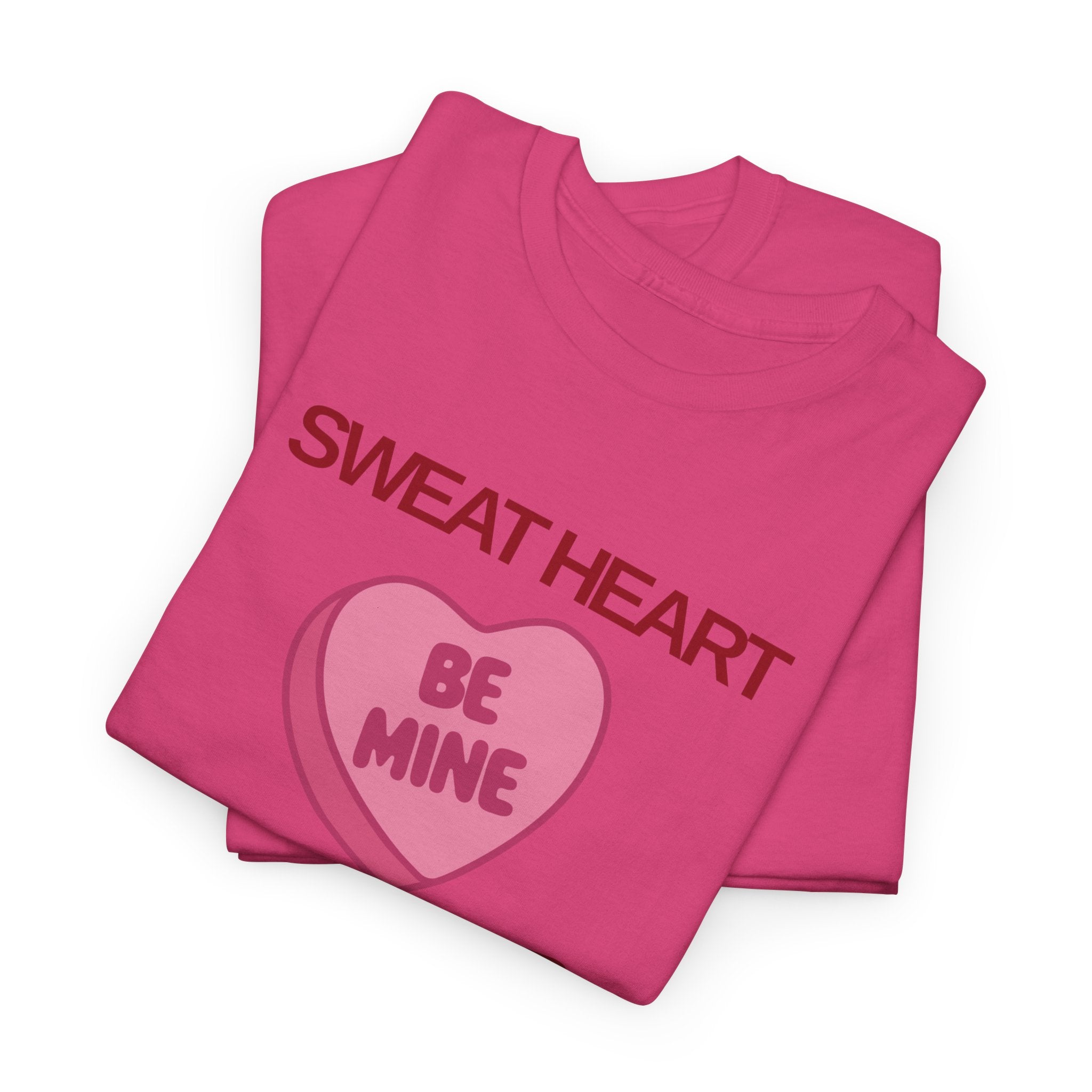 Be Mine T-Shirt - Heat Mess