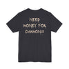 Need Money For Chamonix T-Shirt