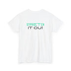 Stretch It Out T-Shirt - Heat Mess