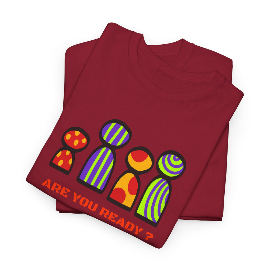 Are You Ready T-Shirt
