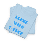 Young Wild & Free T‑Shirt