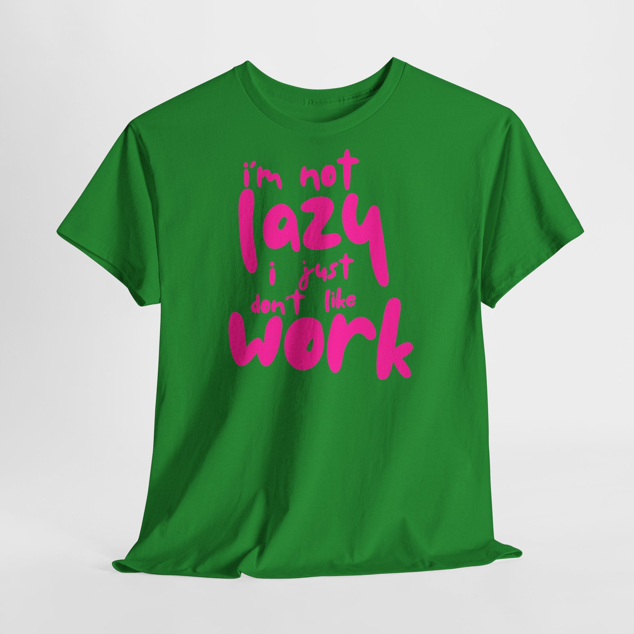 "I'm Not Lazy" T-Shirt - Heat Mess
