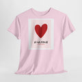 Love “À La Folie” T-Shirt - Heat Mess