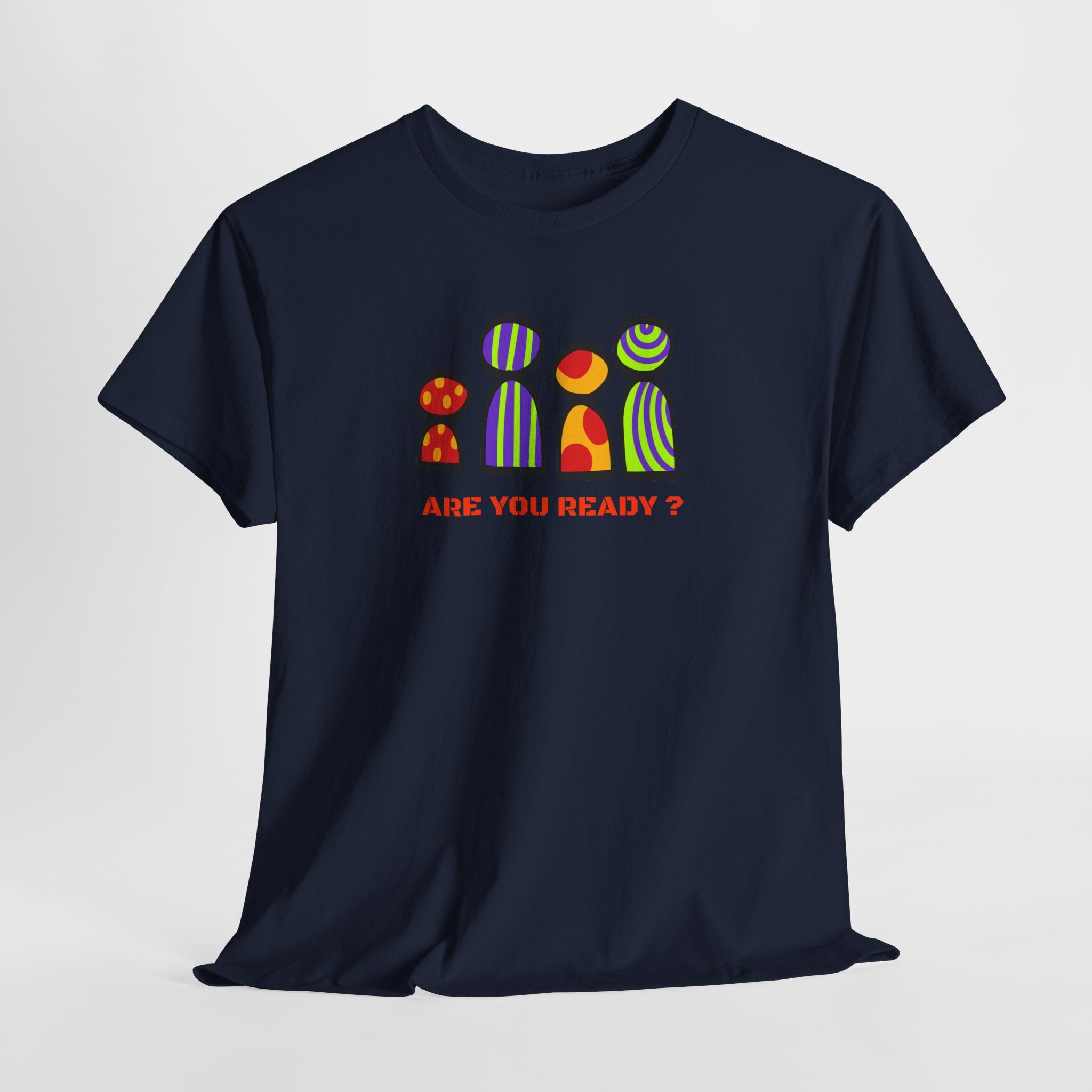 Are You Ready T-Shirt
