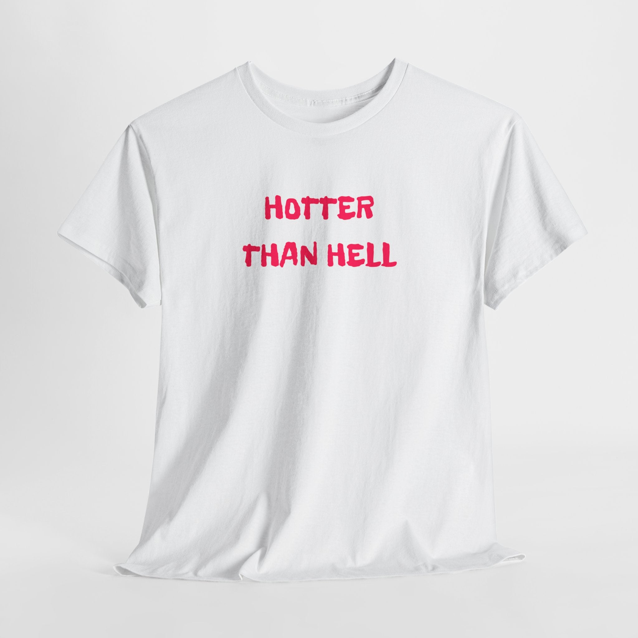 Hotter Than Hell T-Shirt