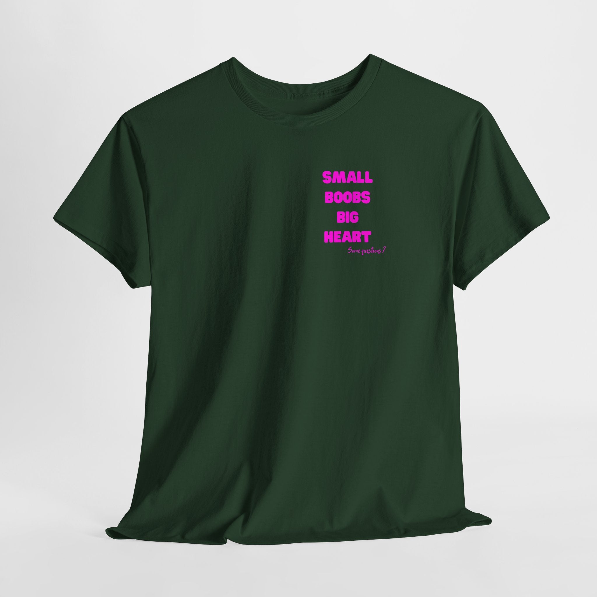 "Small Boobs Big Heart"  T‑Shirt
