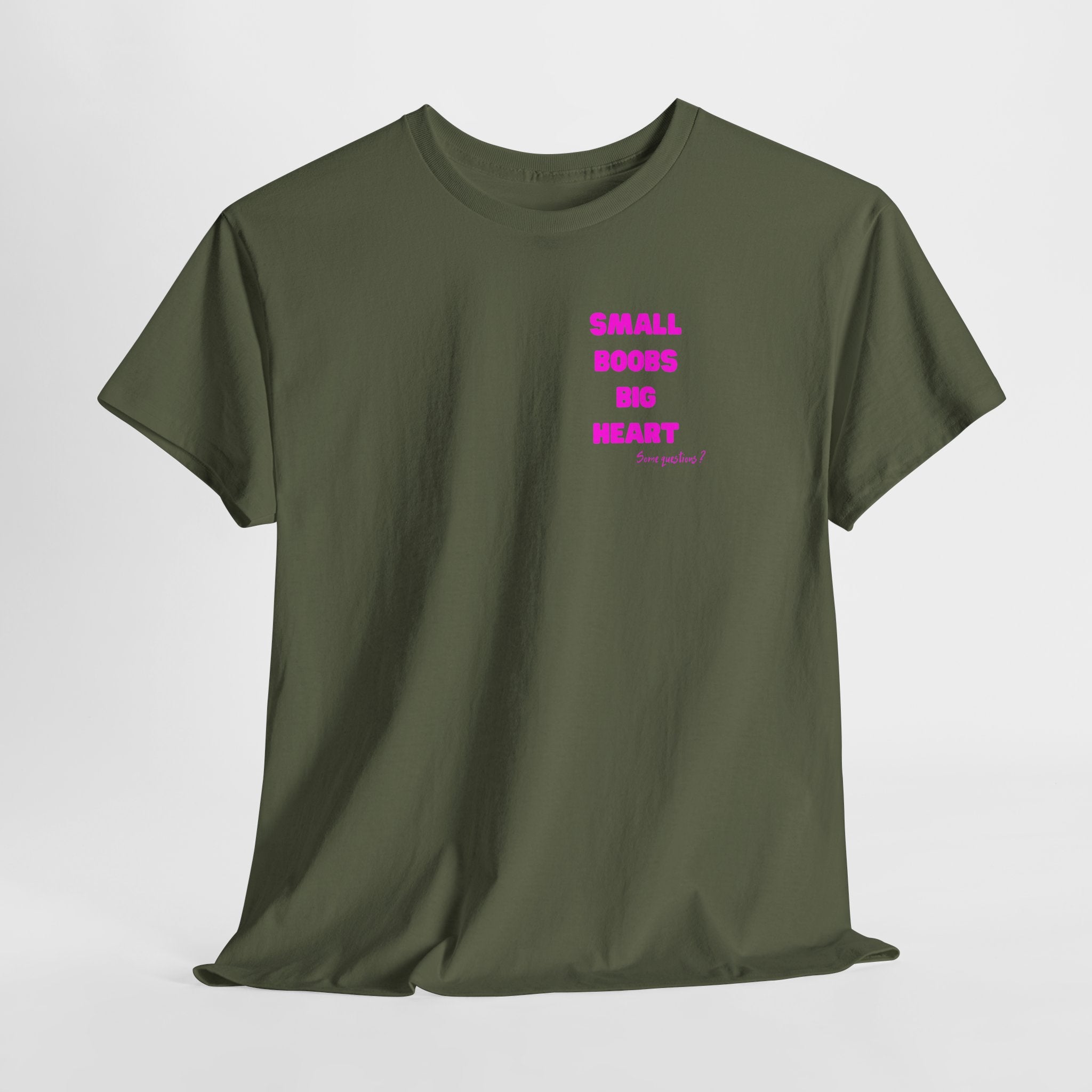"Small Boobs Big Heart"  T‑Shirt